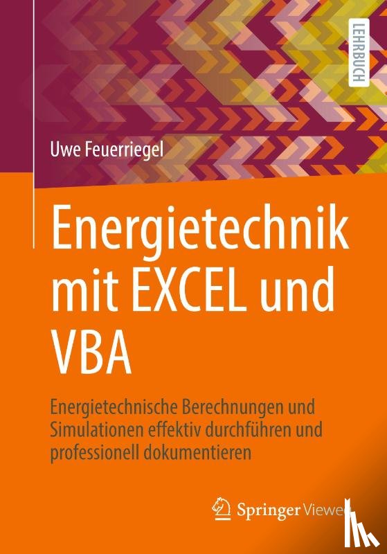 Feuerriegel, Uwe - Energietechnik mit EXCEL und VBA