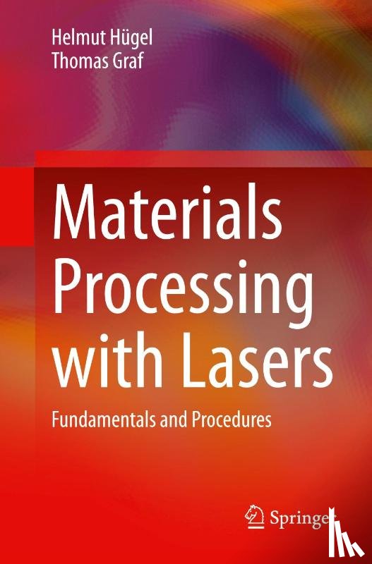 Hugel, Helmut, Graf, Thomas - Materials Processing with Lasers