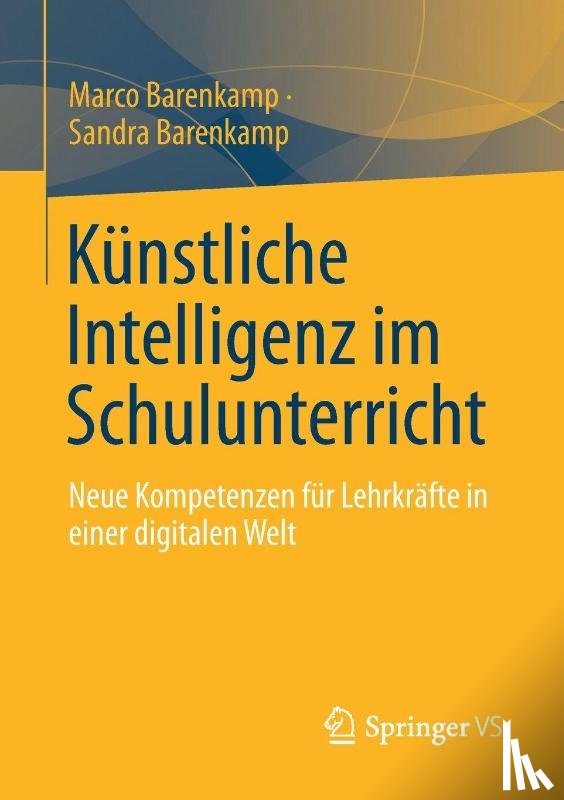 Barenkamp, Marco, Barenkamp, Sandra - Künstliche Intelligenz im Schulunterricht