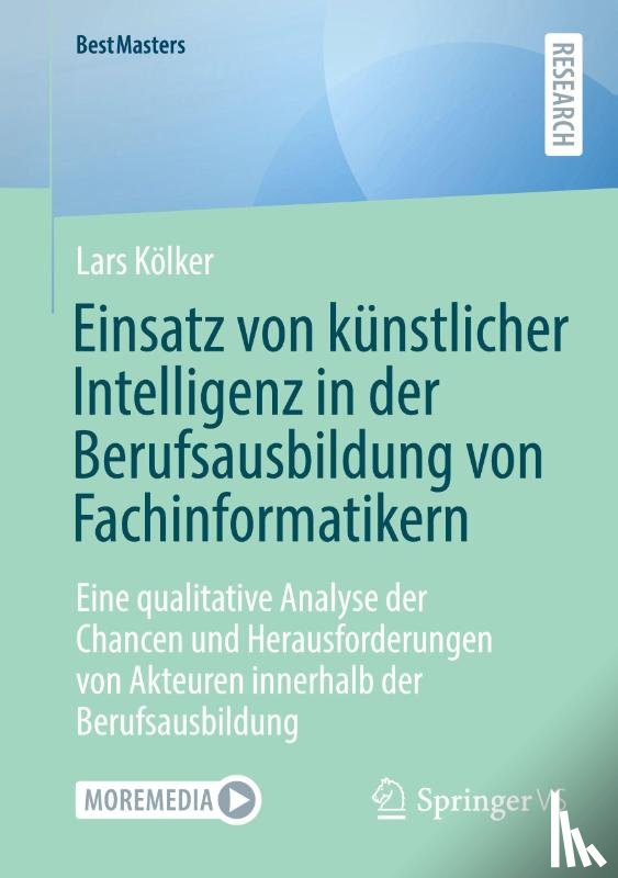 Kölker, Lars - Einsatz von künstlicher Intelligenz in der Berufsausbildung von Fachinformatikern