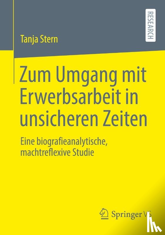 Stern, Tanja - Zum Umgang mit Erwerbsarbeit in unsicheren Zeiten