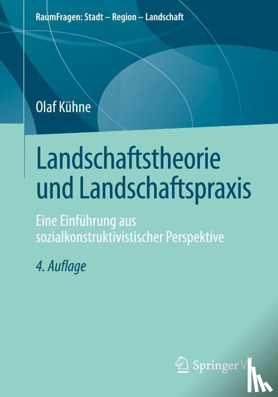 Kühne, Olaf - Landschaftstheorie und Landschaftspraxis
