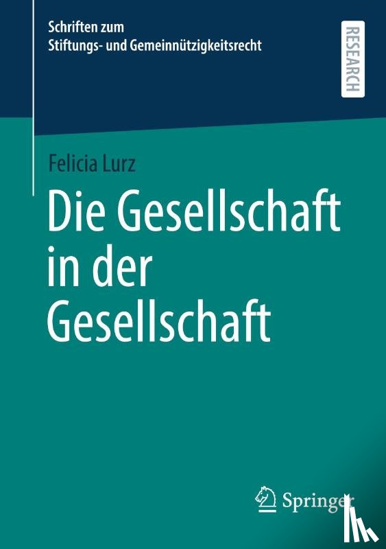 Lurz, Felicia - Die Gesellschaft in der Gesellschaft