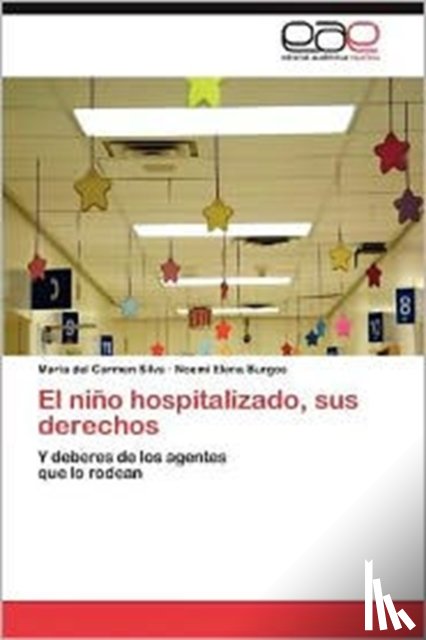 Silva, Maria Del Carmen, Burgos, Noemi Elena - El Nino Hospitalizado, Sus Derechos