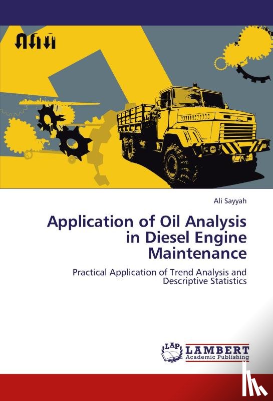 Sayyah, Ali - Application of Oil Analysis in Diesel Engine Maintenance