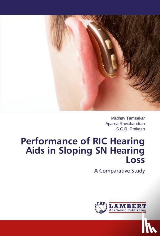 Tamsekar, Madhav, Ravichandran, Aparna, Prakash, S G R - Performance of RIC Hearing Aids in Sloping SN Hearing Loss