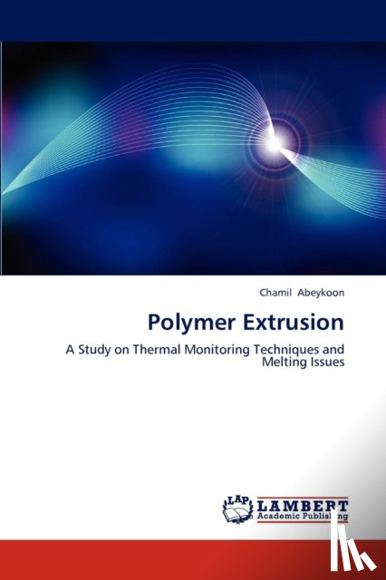 Abeykoon, Chamil - Polymer Extrusion