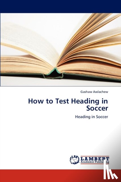 Awlachew Gashaw - How to Test Heading in Soccer