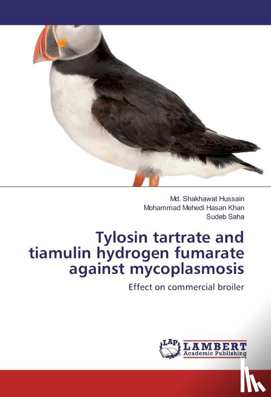 Hussain, MD Shakhawat, Khan, Mohammad Mehedi Hasan, Saha, Sudeb - Tylosin tartrate and tiamulin hydrogen fumarate against mycoplasmosis