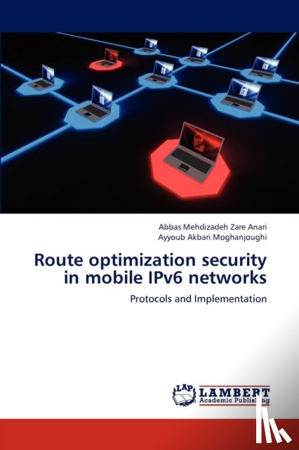 Mehdizadeh Zare Anari Abbas, Akbari Moghanjoughi Ayyoub - Route Optimization Security in Mobile Ipv6 Networks