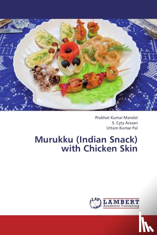 Mandal Prabhat Kumar, Cyty Arasan S, Pal Uttam Kumar - Murukku (Indian Snack) with Chicken Skin