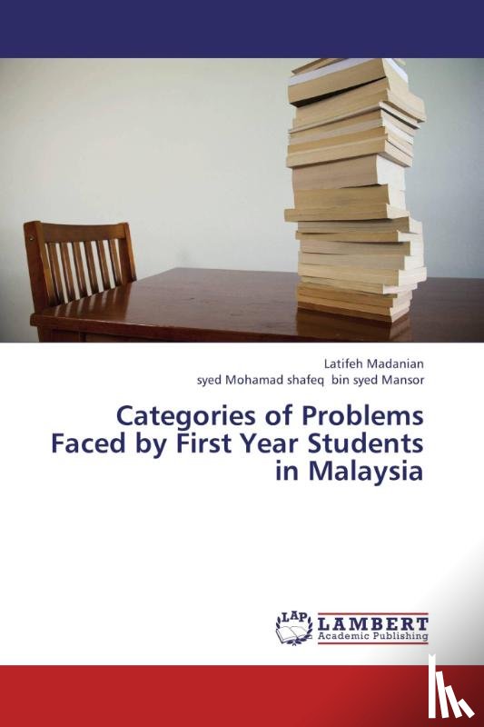 Madanian Latifeh, Bin Syed Mansor Syed Mohamad Shafeq - Categories of Problems Faced by First Year Students in Malaysia
