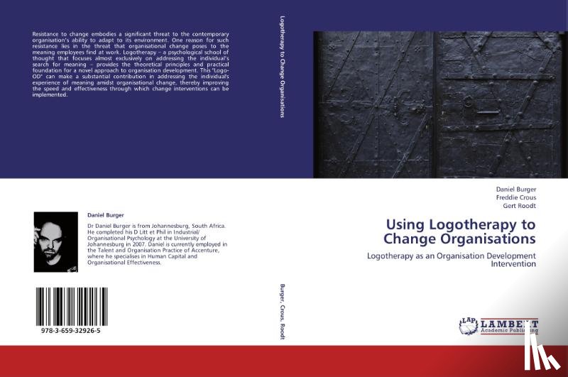 Burger Daniel, Crous Freddie, Roodt Gert - Using Logotherapy to Change Organisations