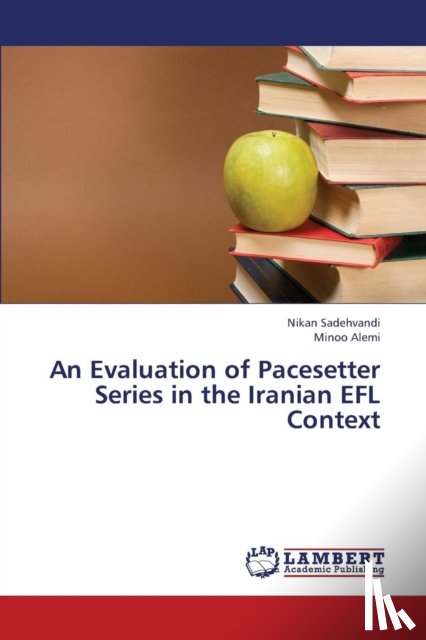 Sadehvandi, Nikan, Alemi, Minoo - An Evaluation of Pacesetter Series in the Iranian EFL Context
