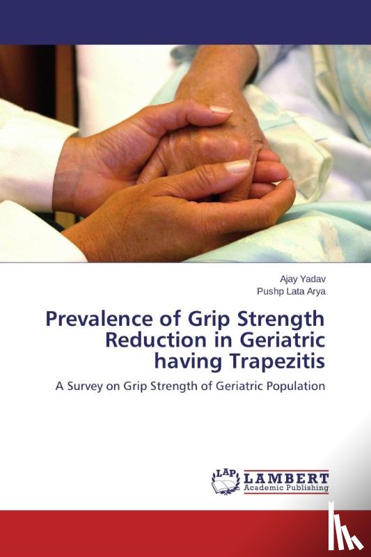 Yadav Ajay, Arya Pushp Lata - Prevalence of Grip Strength Reduction in Geriatric having Trapezitis
