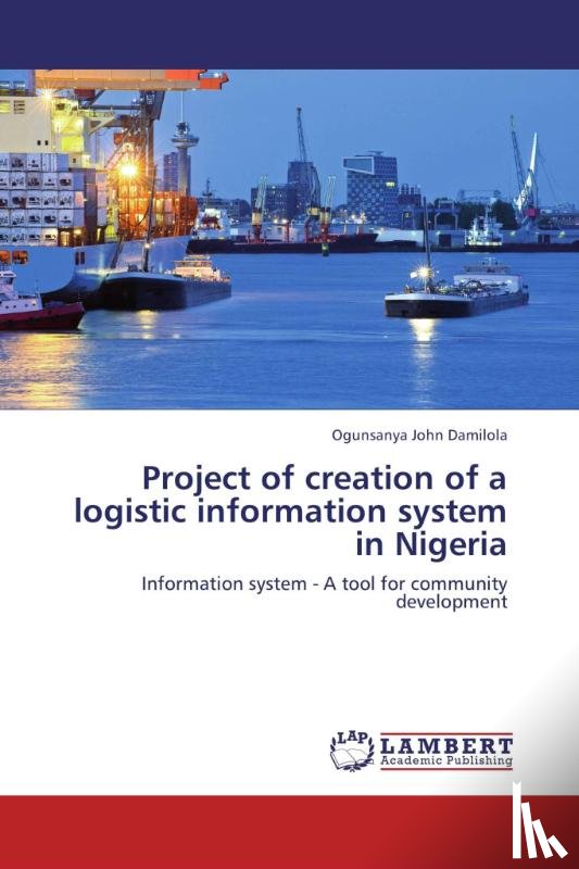 John Damilola Ogunsanya - Project of Creation of a Logistic Information System in Nigeria