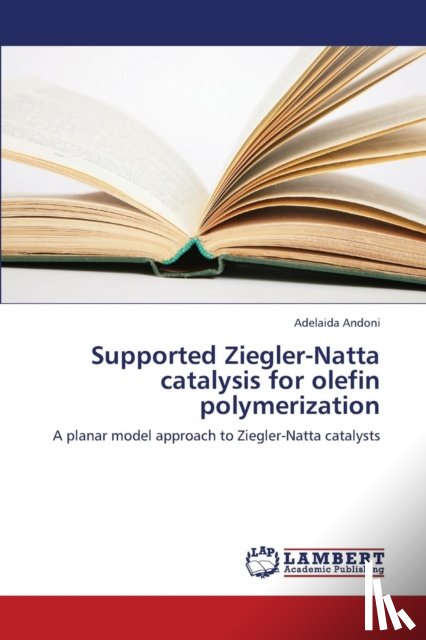 Andoni Adelaida - Supported Ziegler-Natta Catalysis for Olefin Polymerization