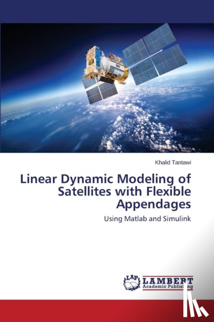Tantawi Khalid - Linear Dynamic Modeling of Satellites with Flexible Appendages