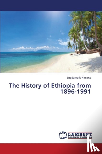Nimane, Engdawork - The History of Ethiopia from 1896-1991