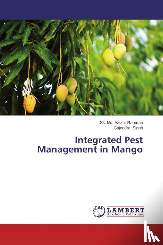 Rahman, Sk MD Azizur, Singh, Gajendra - Integrated Pest Management in Mango