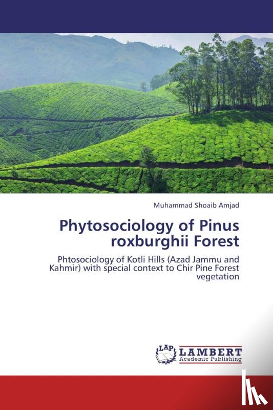 Amjad Muhammad Shoaib - Phytosociology of Pinus roxburghii Forest