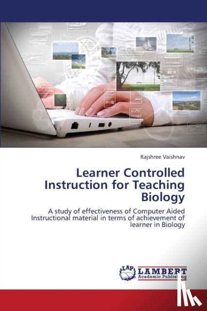 Vaishnav Rajshree - Learner Controlled Instruction for Teaching Biology
