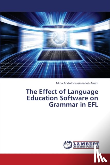 Abdolhosseinzadeh Amini Mina - The Effect of Language Education Software on Grammar in Efl
