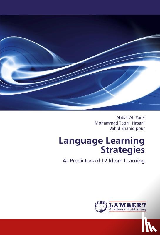 Zarei, Abbas Ali, Hasani, Mohammad Taghi, Shahidipour, Vahid - Language Learning Strategies
