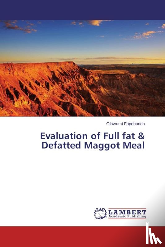 Fapohunda, Olawumi - Evaluation of Full fat & Defatted Maggot Meal