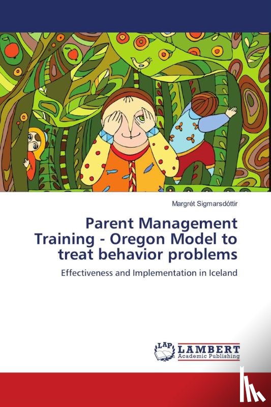Sigmarsdottir, Margret - Parent Management Training - Oregon Model to treat behavior problems