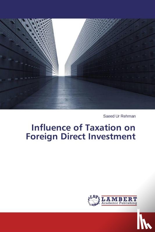 Ur Rehman Saeed - Influence of Taxation on Foreign Direct Investment