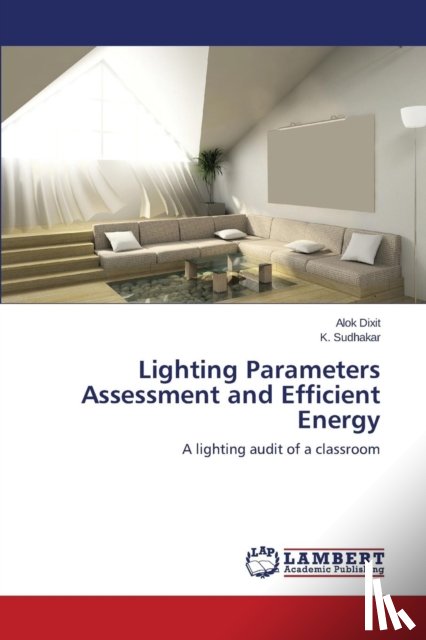 Dixit Alok, Sudhakar K - Lighting Parameters Assessment and Efficient Energy