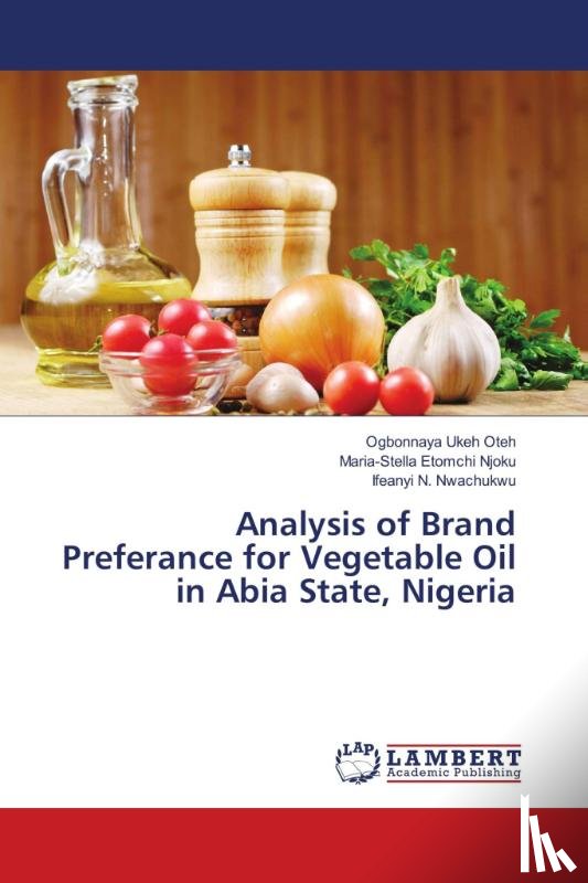 Oteh, Ogbonnaya Ukeh, Njoku, Maria-Stella Etomchi, Nwachukwu, Ifeanyi N. - Analysis of Brand Preferance for Vegetable Oil in Abia State, Nigeria