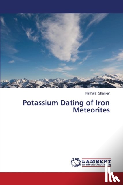 Shankar, Nirmala - Potassium Dating of Iron Meteorites