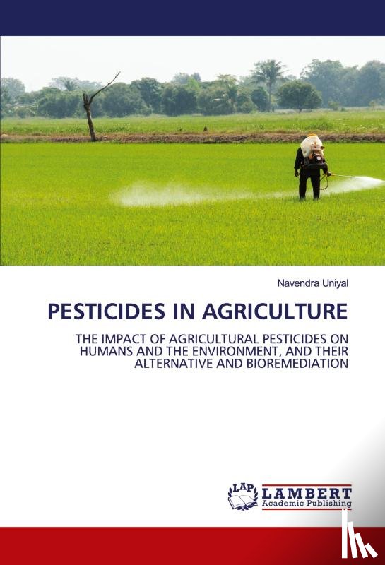 Uniyal, Navendra - PESTICIDES IN AGRICULTURE