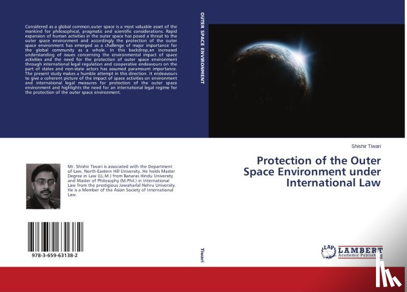 Tiwari Shishir - Protection of the Outer Space Environment under International Law