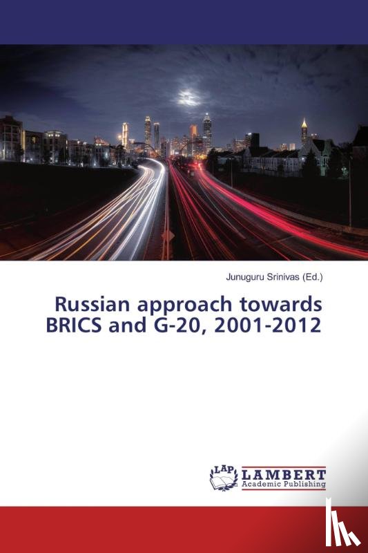  - Russian approach towards BRICS and G-20, 2001-2012