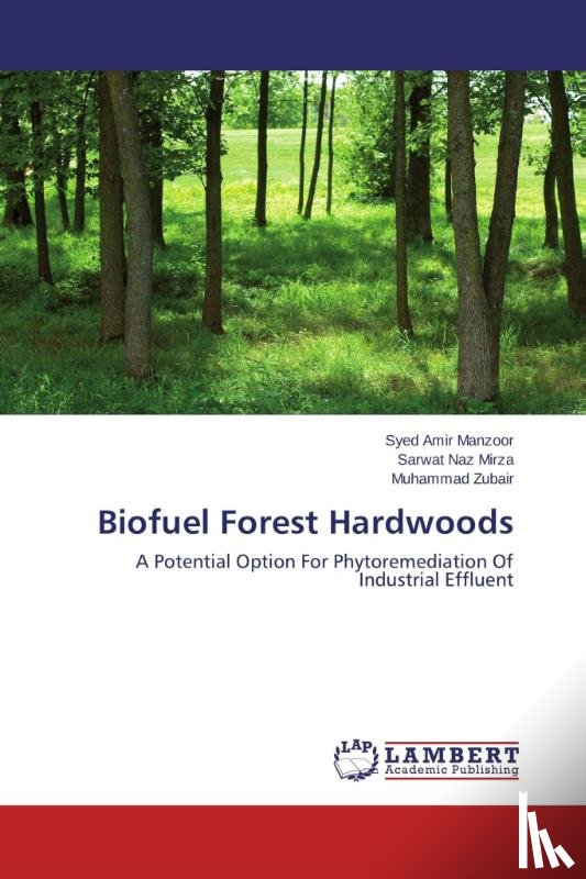 Manzoor Syed Amir, Mirza Sarwat Naz, Zubair Muhammad - Biofuel Forest Hardwoods