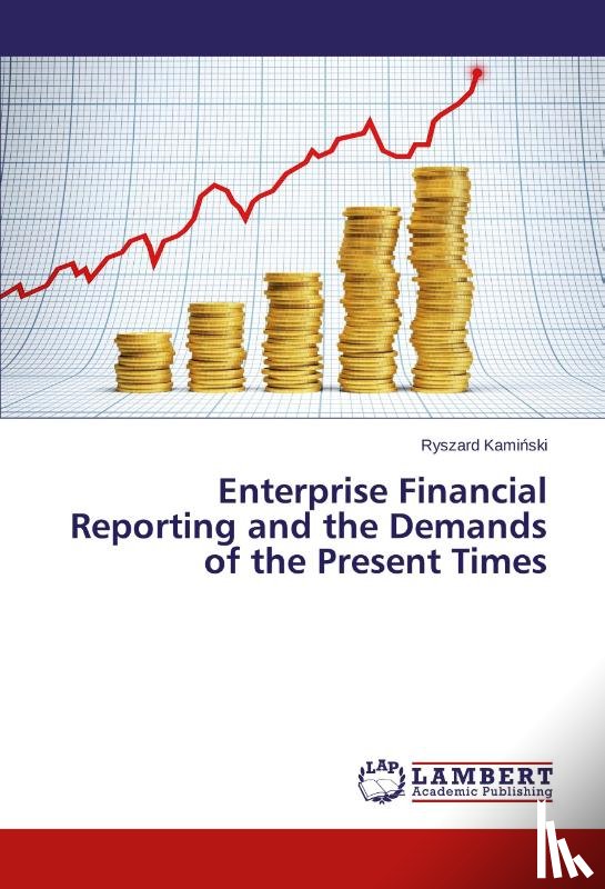 Kamiński Ryszard - Enterprise Financial Reporting and the Demands of the Present Times