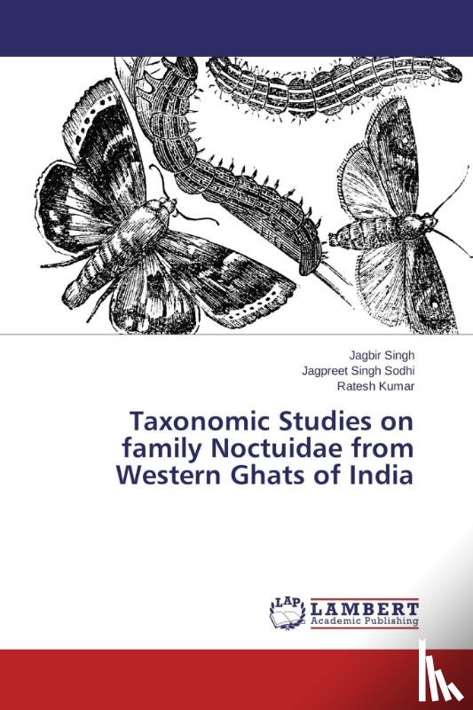 Singh Jagbir, Singh Sodhi Jagpreet, Kumar Ratesh - Taxonomic Studies on family Noctuidae from Western Ghats of India