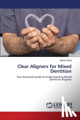 Joshi, Nishi - Clear Aligners for Mixed Dentition