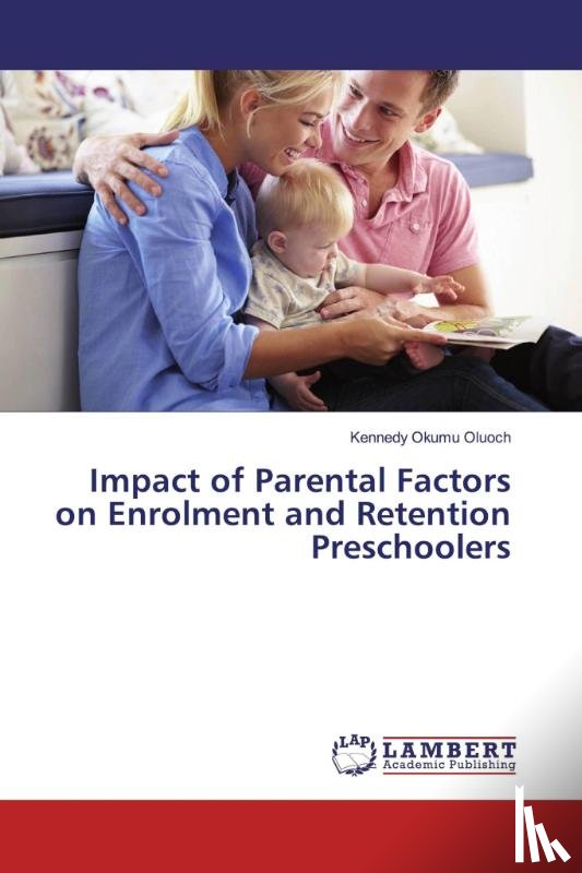 Okumu Oluoch, Kennedy - Impact of Parental Factors on Enrolment and Retention Preschoolers