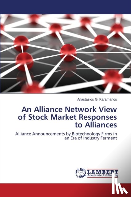 Karamanos Anastasios G - An Alliance Network View of Stock Market Responses to Alliances