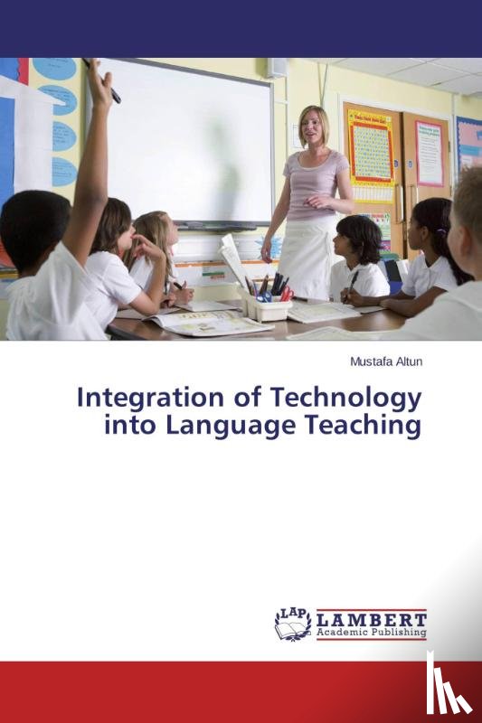 Altun Mustafa - Integration of Technology into Language Teaching