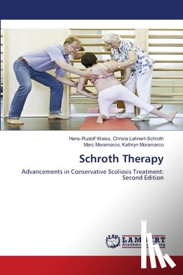 Christa Lehnert-Schroth, Hans-Rudolf Wei, Kathryn Moramarco, Marc Moramarco - Schroth Therapy