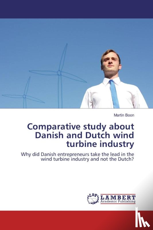 Boon, Martin - Comparative study about Danish and Dutch wind turbine industry