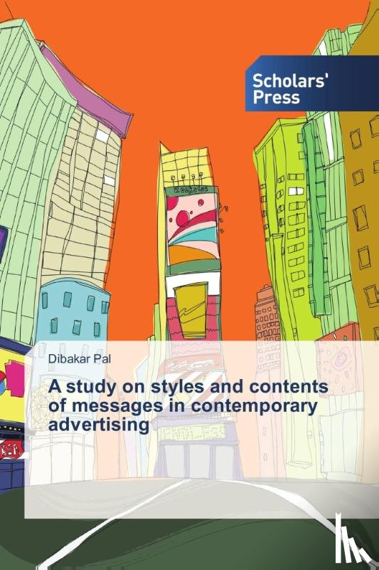 Pal, Dibakar - A study on styles and contents of messages in contemporary advertising