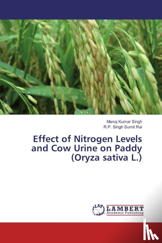 Singh, Manoj Kumar, Sumit Rai, R. P. Singh - Effect of Nitrogen Levels and Cow Urine on Paddy (Oryza sativa L.)
