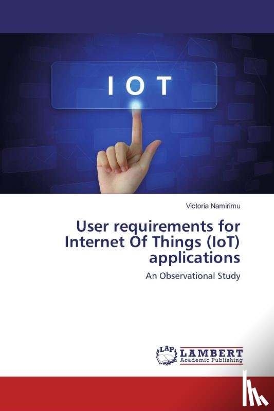 Namirimu, Victoria - User requirements for Internet Of Things (IoT) applications
