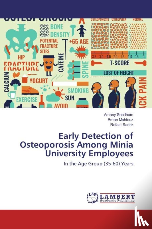 Seedhom, Amany, Mahfouz, Eman, Sadek, Refaat - Early Detection of Osteoporosis Among Minia University Employees